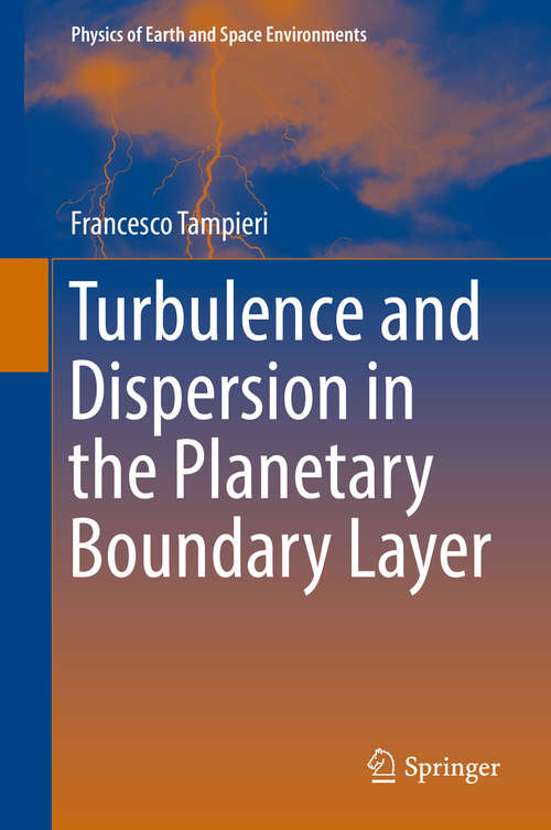 Book cover of Turbulence and Dispersion in the Planetary Boundary Layer (Physics of Earth and Space Environments)