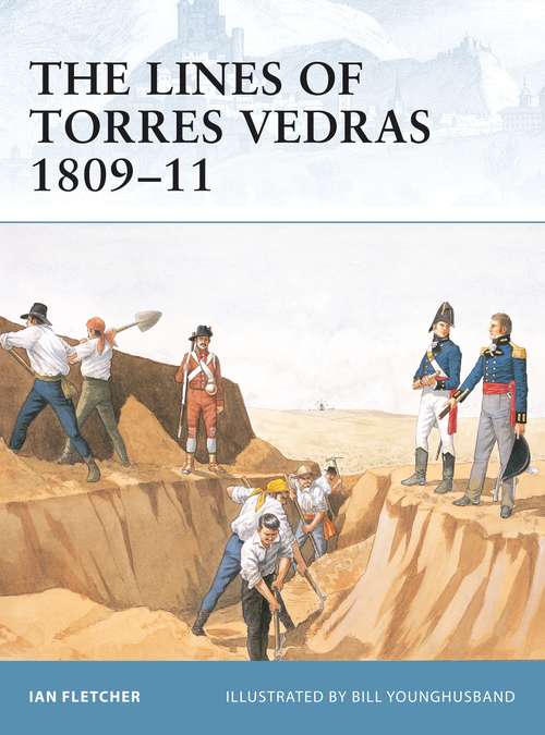 Book cover of The Lines of Torres Vedras 1809–11 (Fortress)