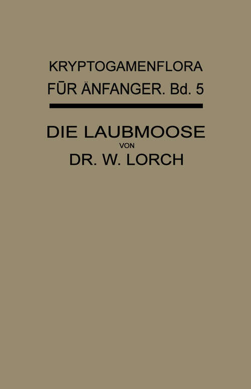 Book cover of Die Laubmoose (1913) (Kryptogamenflora für Anfänger: 5 )