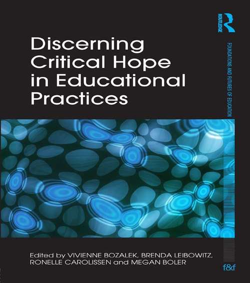 Book cover of Discerning Critical Hope in Educational Practices (Foundations and Futures of Education)