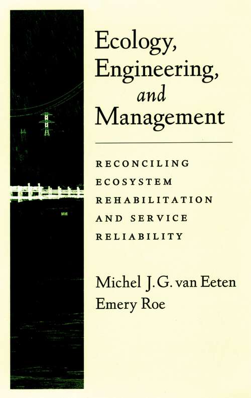 Book cover of Ecology, Engineering, and Management: Reconciling Ecosystem Rehabilitation and Service Reliability