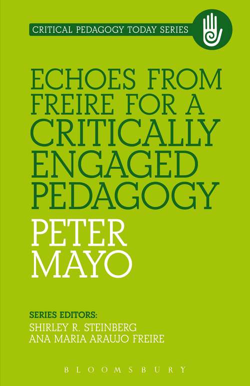 Book cover of Echoes from Freire for a Critically Engaged Pedagogy (Critical Pedagogy Today)