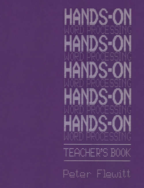 Book cover of Hands-on Word Processing, Teacher's bk (1st ed. 1984)
