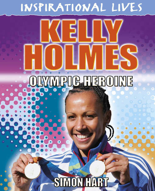 Book cover of Kelly Holmes: Kelly Holmes Library Ebook (Inspirational Lives #9)