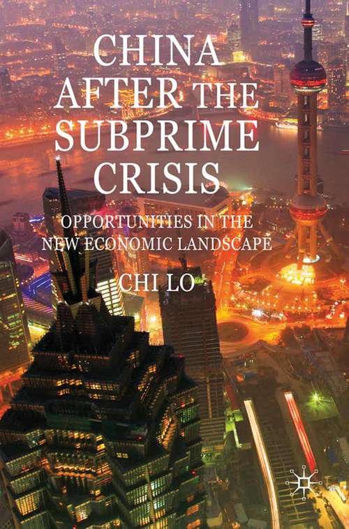 Book cover of China After the Subprime Crisis: Opportunities in The New Economic Landscape (2010)