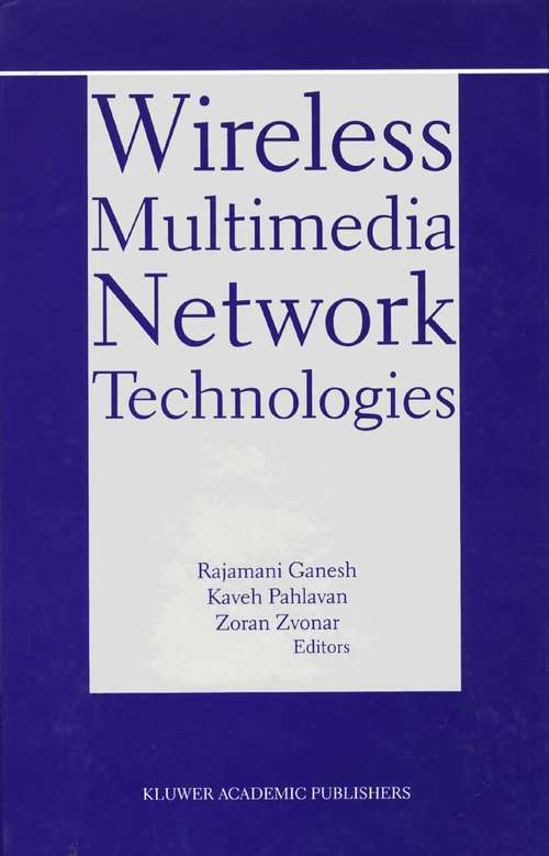 Book cover of Wireless Multimedia Network Technologies (2000) (The Springer International Series in Engineering and Computer Science #524)