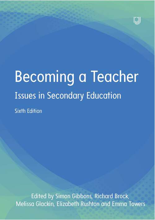 Book cover of Becoming a Teacher: Issues in Secondary Education 6e