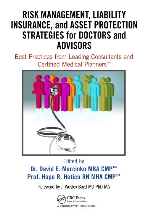 Book cover of Risk Management, Liability Insurance, and Asset Protection Strategies for Doctors and Advisors: Best Practices from Leading Consultants and Certified Medical Planners