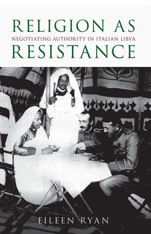 Book cover of Religion as Resistance: Negotiating Authority in Italian Libya