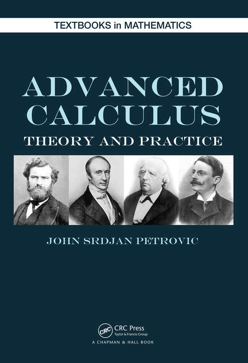 Book cover of Advanced Calculus: Theory and Practice (Textbooks In Mathematics Ser.)
