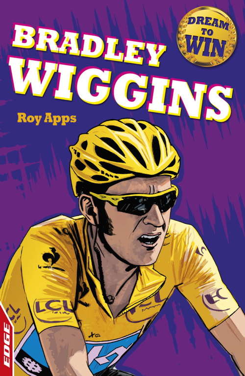 Book cover of Bradley Wiggins (EDGE: Dream to Win #23)