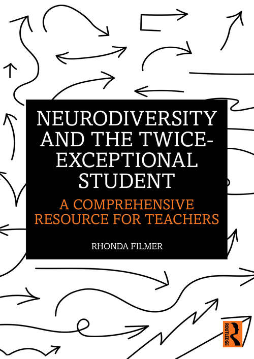 Book cover of Neurodiversity and the Twice-Exceptional Student: A Comprehensive Resource for Teachers