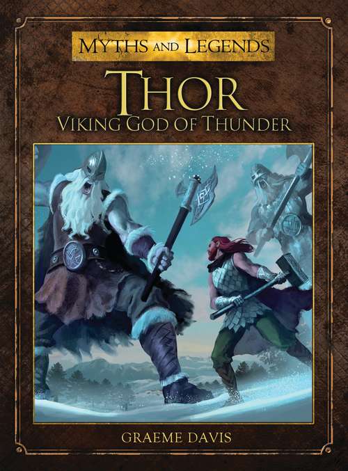 Book cover of Thor: Viking God of Thunder (Myths and Legends #5)