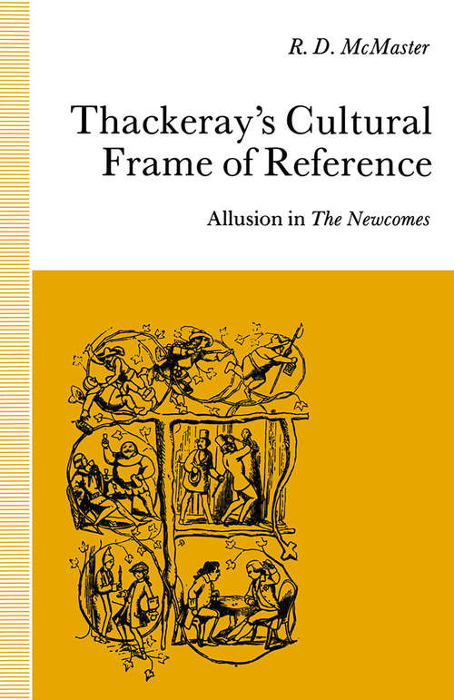 Book cover of Thackeray’s Cultural Frame of Reference: Allusion in The Newcomes (1st ed. 1991)