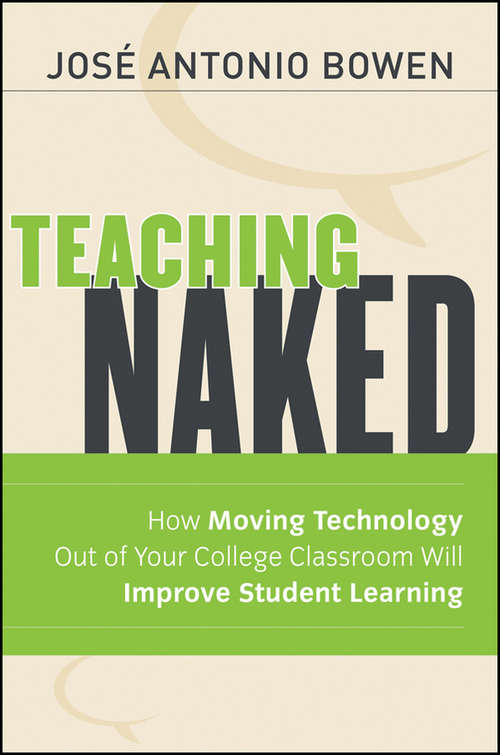 Book cover of Teaching Naked: How Moving Technology Out of Your College Classroom Will Improve Student Learning