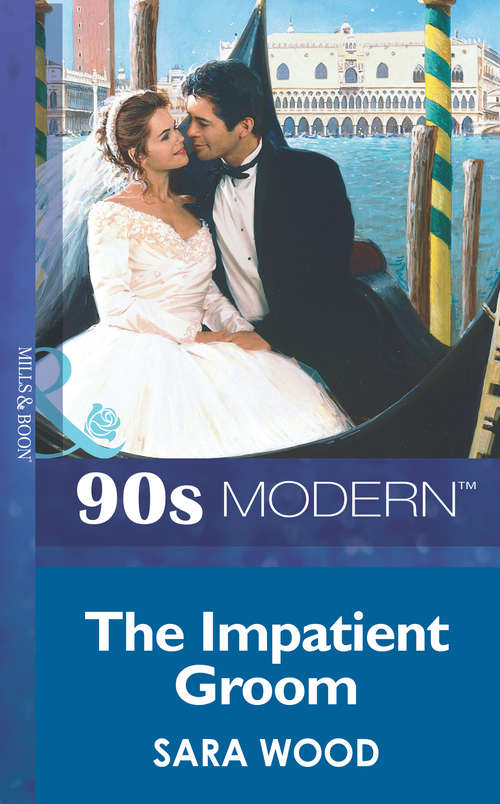 Book cover of The Impatient Groom (ePub First edition) (Mills And Boon Vintage 90s Modern Ser. #2054)
