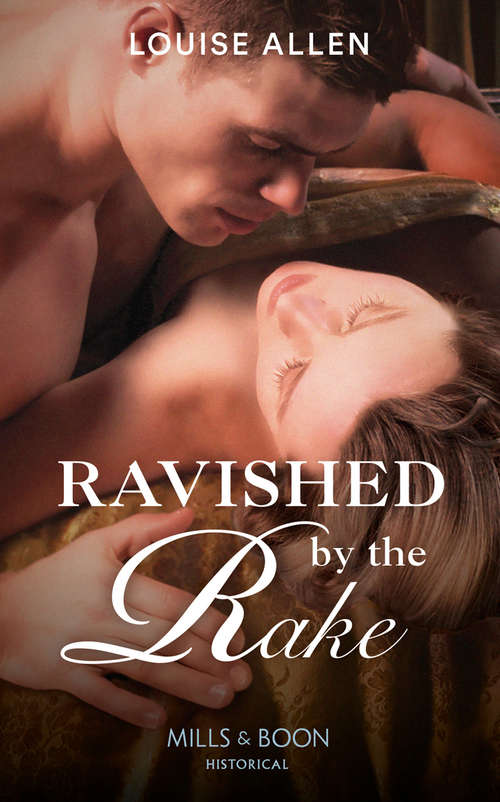 Book cover of Ravished by the Rake: Ravished By The Rake / Seduced By The Scoundrel (ePub First edition) (Danger & Desire #1)