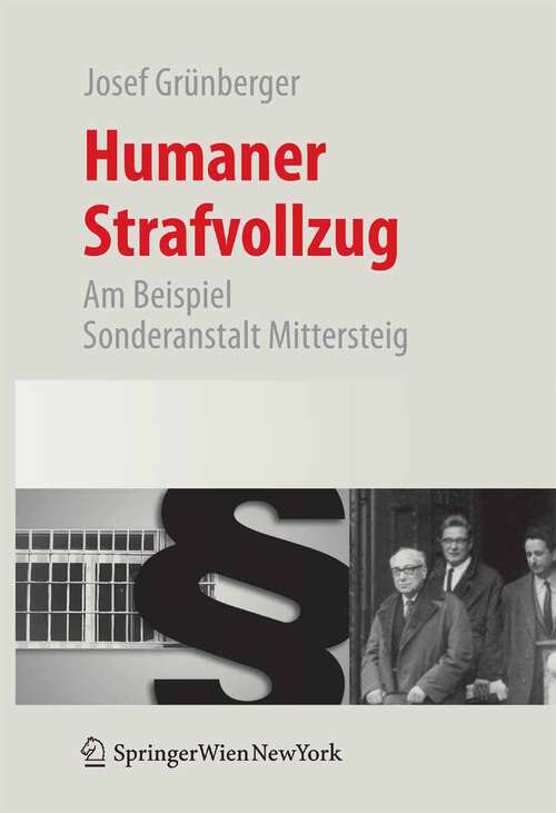 Book cover of Humaner Strafvollzug: Am Beispiel Sonderanstalt Mittersteig (2007)