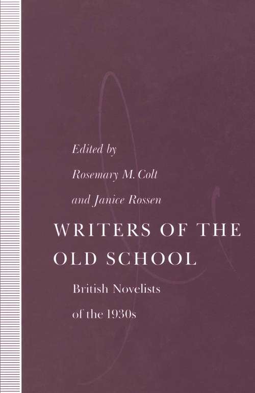 Book cover of Writers of the Old School: British Novelists of the 1930s (1st ed. 1992)