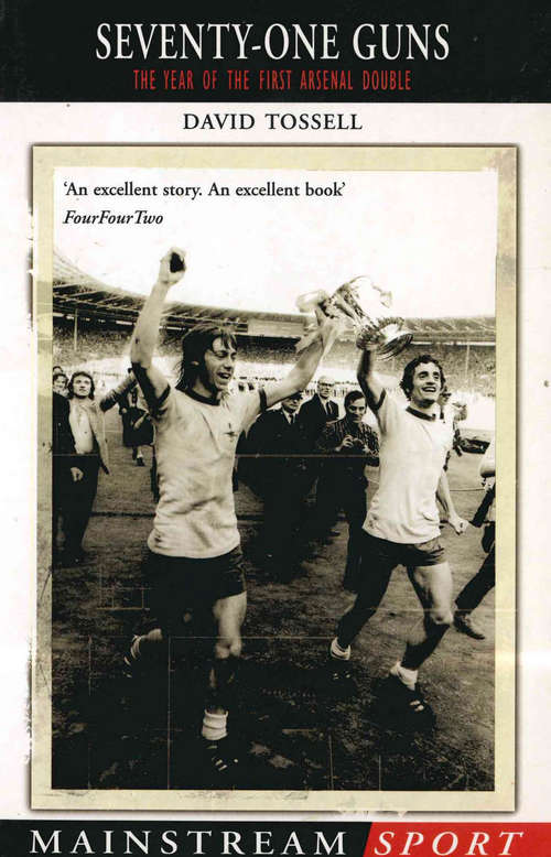 Book cover of Seventy-One Guns: The Year of the First Arsenal Double (Mainstream Sport Ser. (PDF))