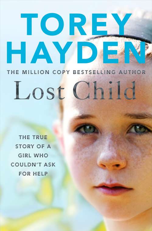 Book cover of Lost Child: The True Story of a Girl who Couldn't Ask for Help