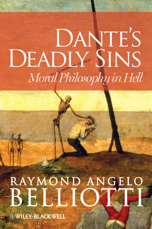 Book cover of Dante's Deadly Sins: Moral Philosophy In Hell