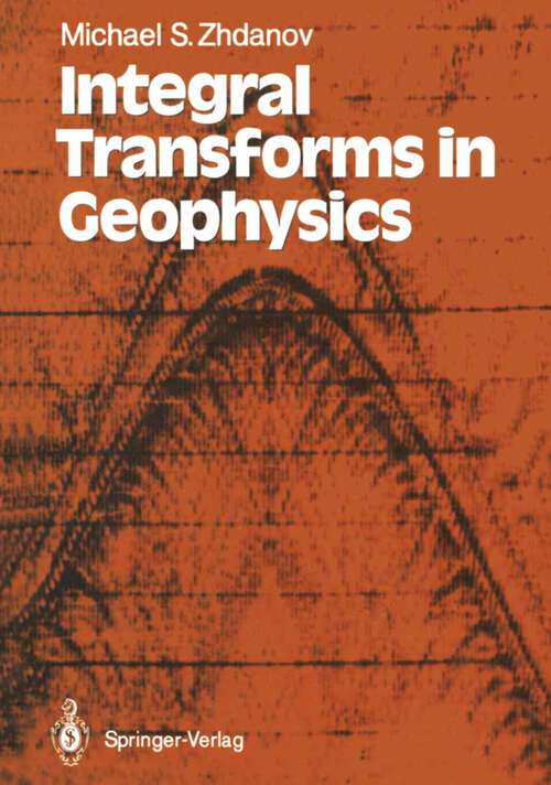 Book cover of Integral Transforms in Geophysics (1988)