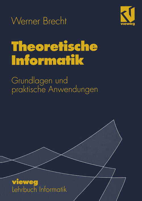 Book cover of Theoretische Informatik: Grundlagen und praktische Anwendungen (1995)