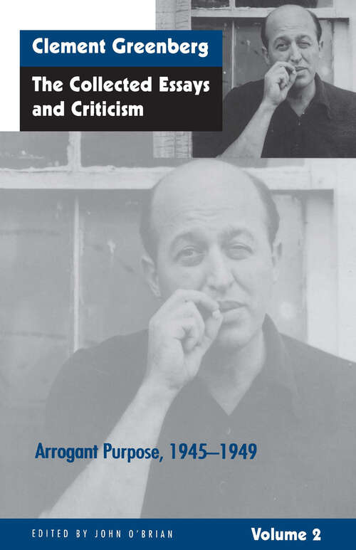 Book cover of The Collected Essays and Criticism, Volume 2: Arrogant Purpose, 1945-1949