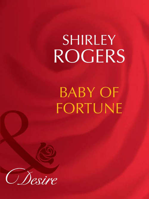 Book cover of Baby Of Fortune (ePub First edition) (The Fortunes of Texas: The Lost #3)