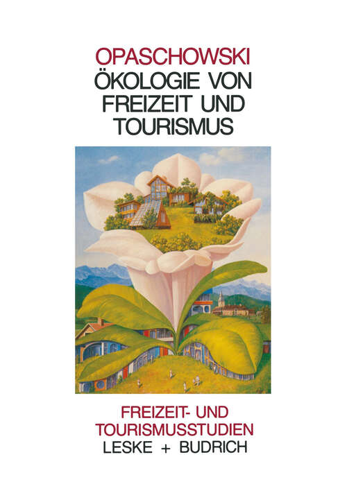 Book cover of Ökologie von Freizeit und Tourismus (1991) (Freizeit- und Tourismusstudien #4)