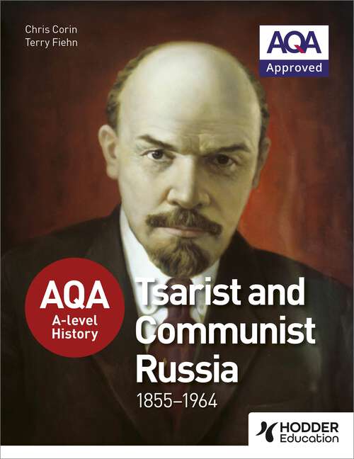 Book cover of AQA A-level History: Tsarist And Communist Russia 1855-1964