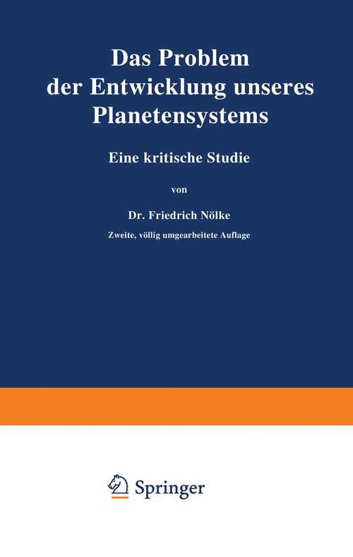 Book cover of Das Problem der Entwicklung unseres Planetensystems: Eine kritische Studie (2. Aufl. 1919)