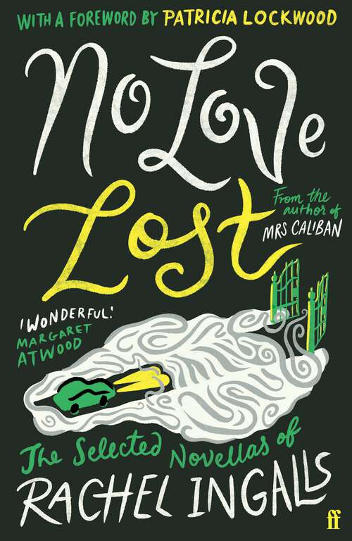 Book cover of No Love Lost: The Selected Novellas of Rachel Ingalls, Introduced by Patricia Lockwood (Main)