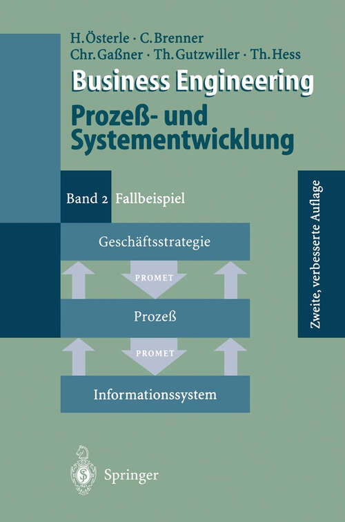 Book cover of Business Engineering Prozeß- und Systementwicklung: Band 2: Fallbeispiel (2. Aufl. 1996)