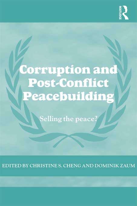 Book cover of Corruption and Post-Conflict Peacebuilding: Selling the Peace? (Cass Series on Peacekeeping)