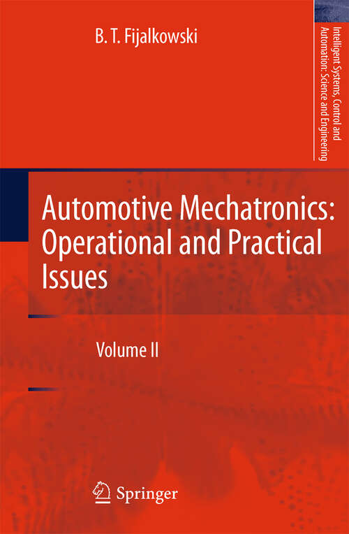 Book cover of Automotive Mechatronics: Volume II (2011) (Intelligent Systems, Control and Automation: Science and Engineering #52)