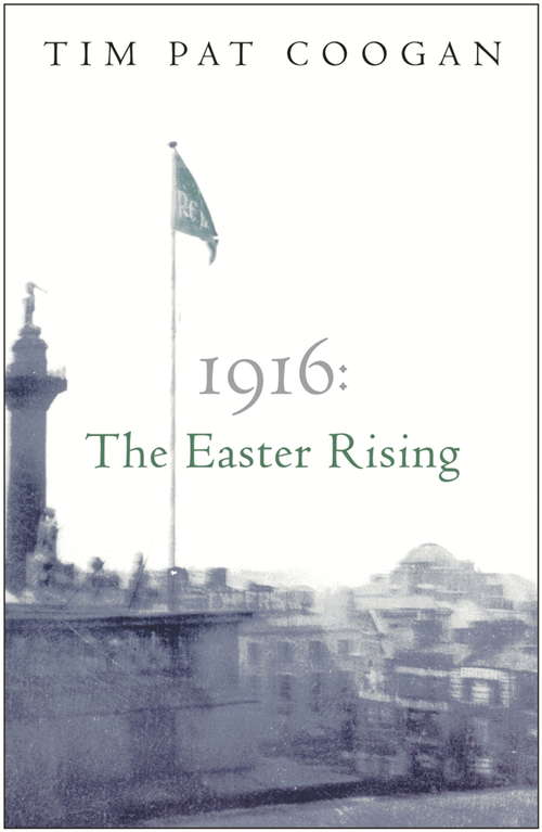 Book cover of 1916: The Easter Rising (10 MINUTE SERIES)