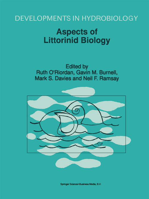 Book cover of Aspects of Littorinid Biology: Proceedings of the Fifth International Symposium on Littorinid Biology, held in Cork, Ireland, 7–13 September 1996 (1998) (Developments in Hydrobiology #133)