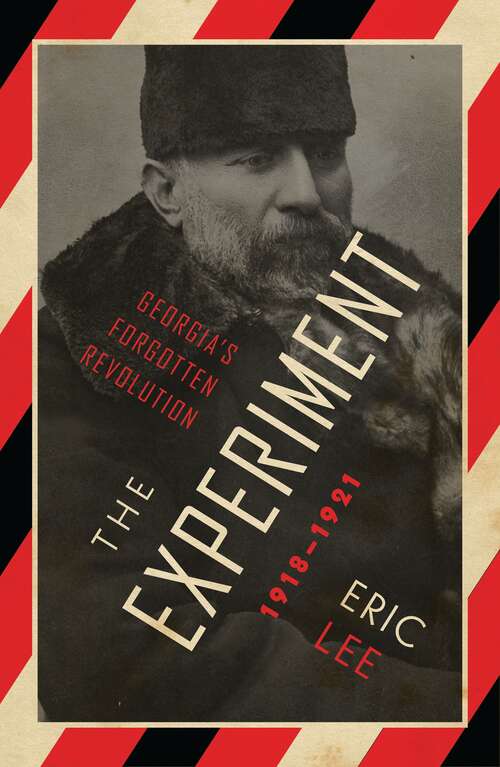Book cover of The Experiment: Georgia's Forgotten Revolution 1918-1921