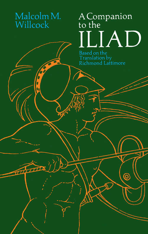 Book cover of A Companion to The Iliad (Phoenix Bks.)