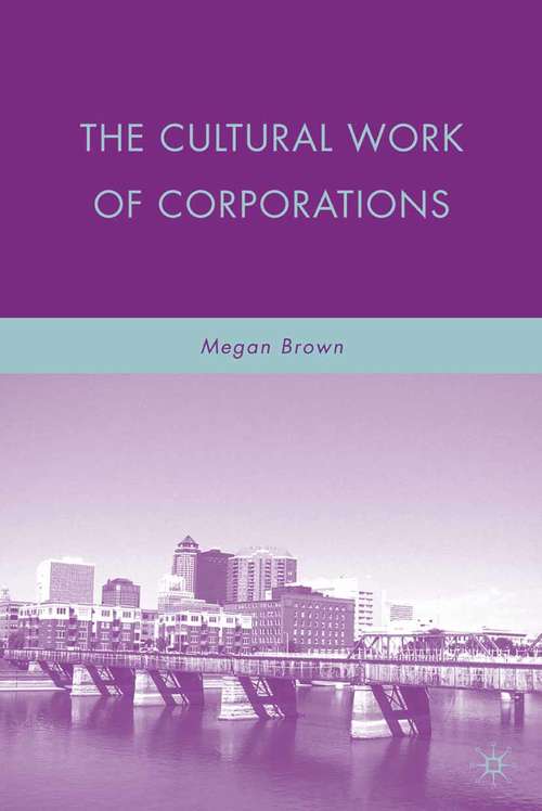 Book cover of The Cultural Work of Corporations (2009)