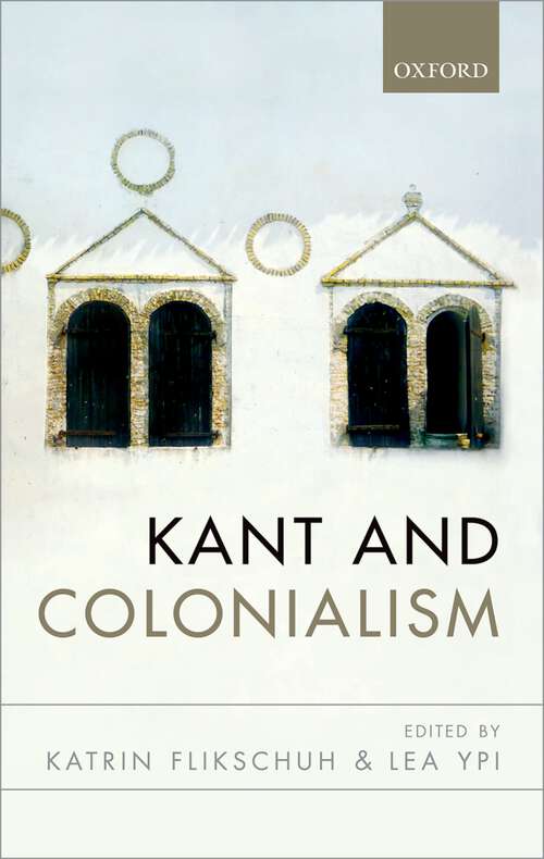 Book cover of Kant and Colonialism: Historical and Critical Perspectives