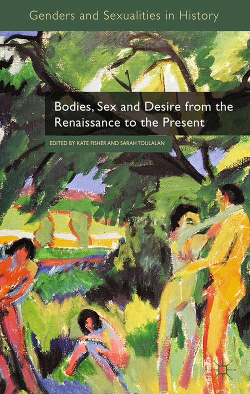 Book cover of Bodies, Sex and Desire from the Renaissance to the Present (2011) (Genders and Sexualities in History)