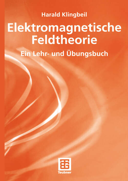 Book cover of Elektromagnetische Feldtheorie: Ein Lehr- und Übungsbuch (2003)