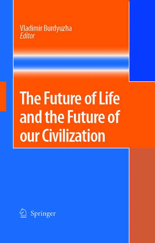 Book cover of The Future of Life and the Future of our Civilization (2006)