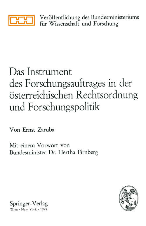 Book cover of Das Instrument des Forschungsauftrages in der österreichischen Rechtsordnung und Forschungspolitik (1978) (Veröffentlichung des Bundesministeriums für Wissenschaft und Forschung)