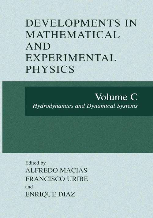 Book cover of Developments in Mathematical and Experimental Physics: Volume C: Hydrodynamics and Dynamical Systems (2003)