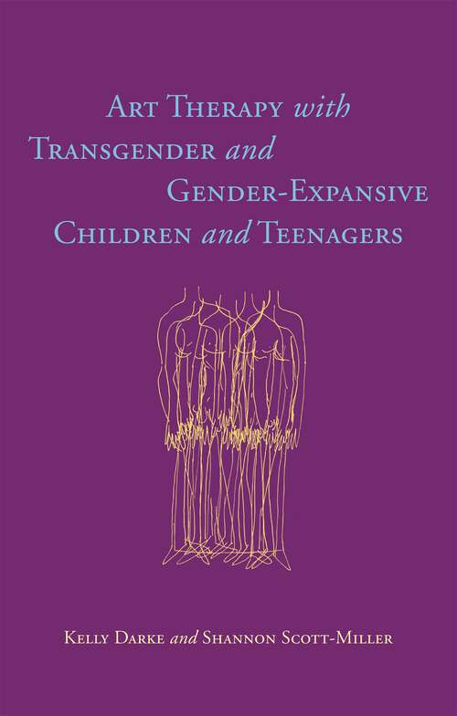Book cover of Art Therapy with Transgender and Gender-Expansive Children and Teenagers