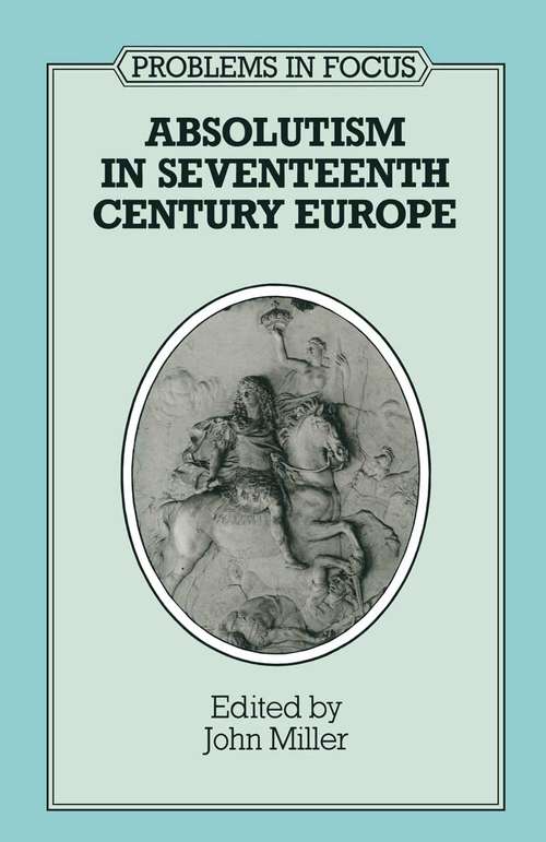 Book cover of Absolutism in Seventeenth-Century Europe (1st ed. 1990)
